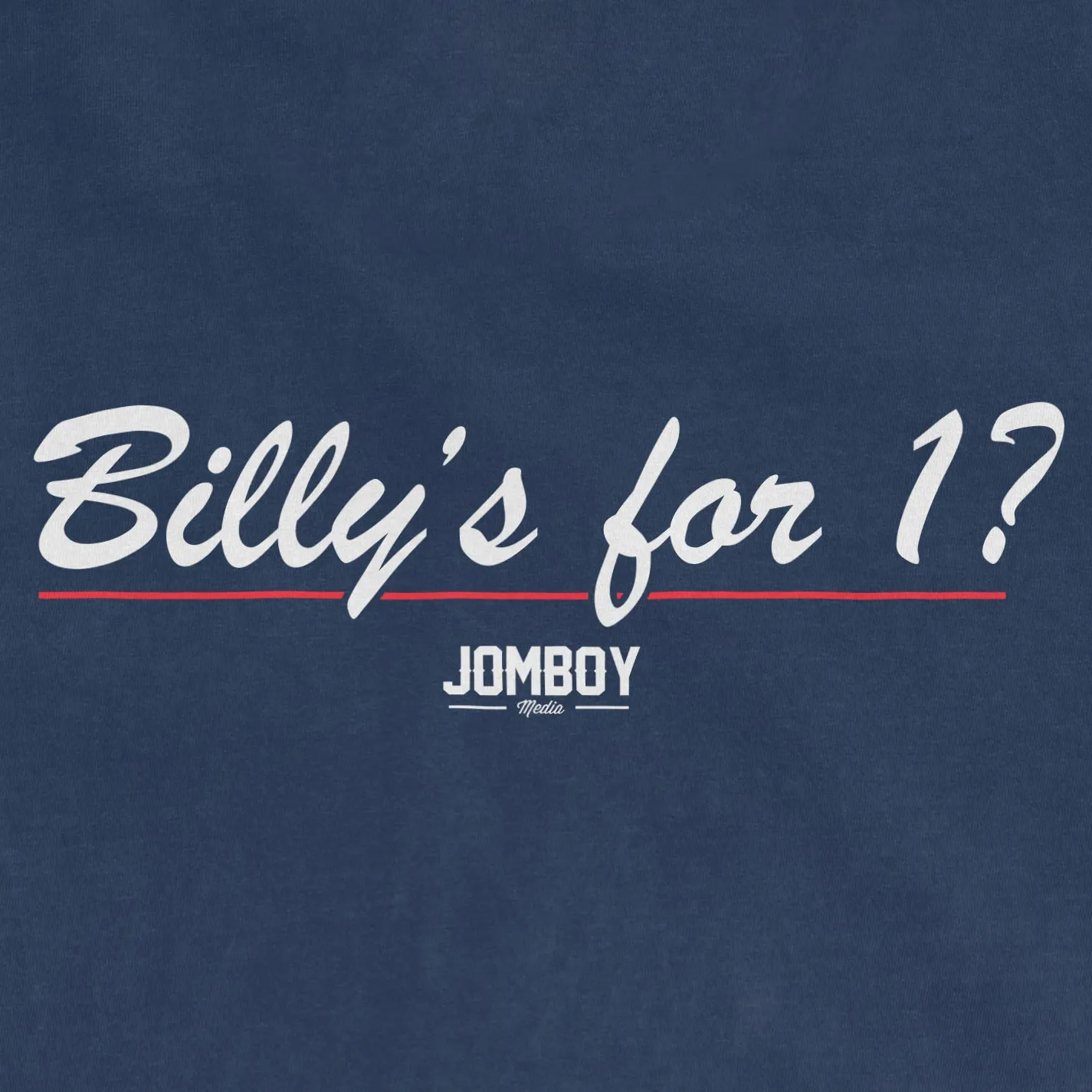 Billy's for 1?