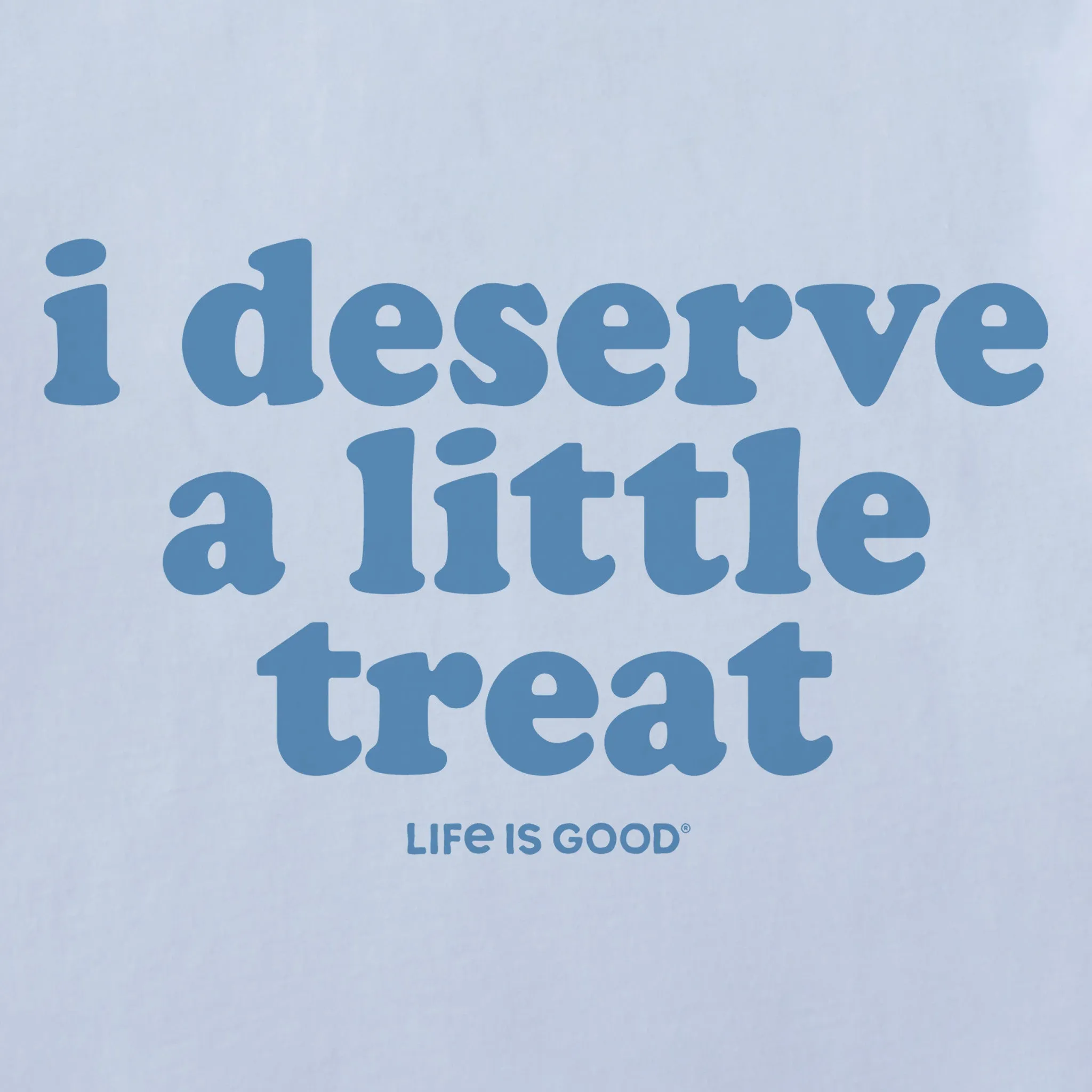 Women's I Deserve A Little Treat Simply True Fleece Crew LIFE IS GOOD