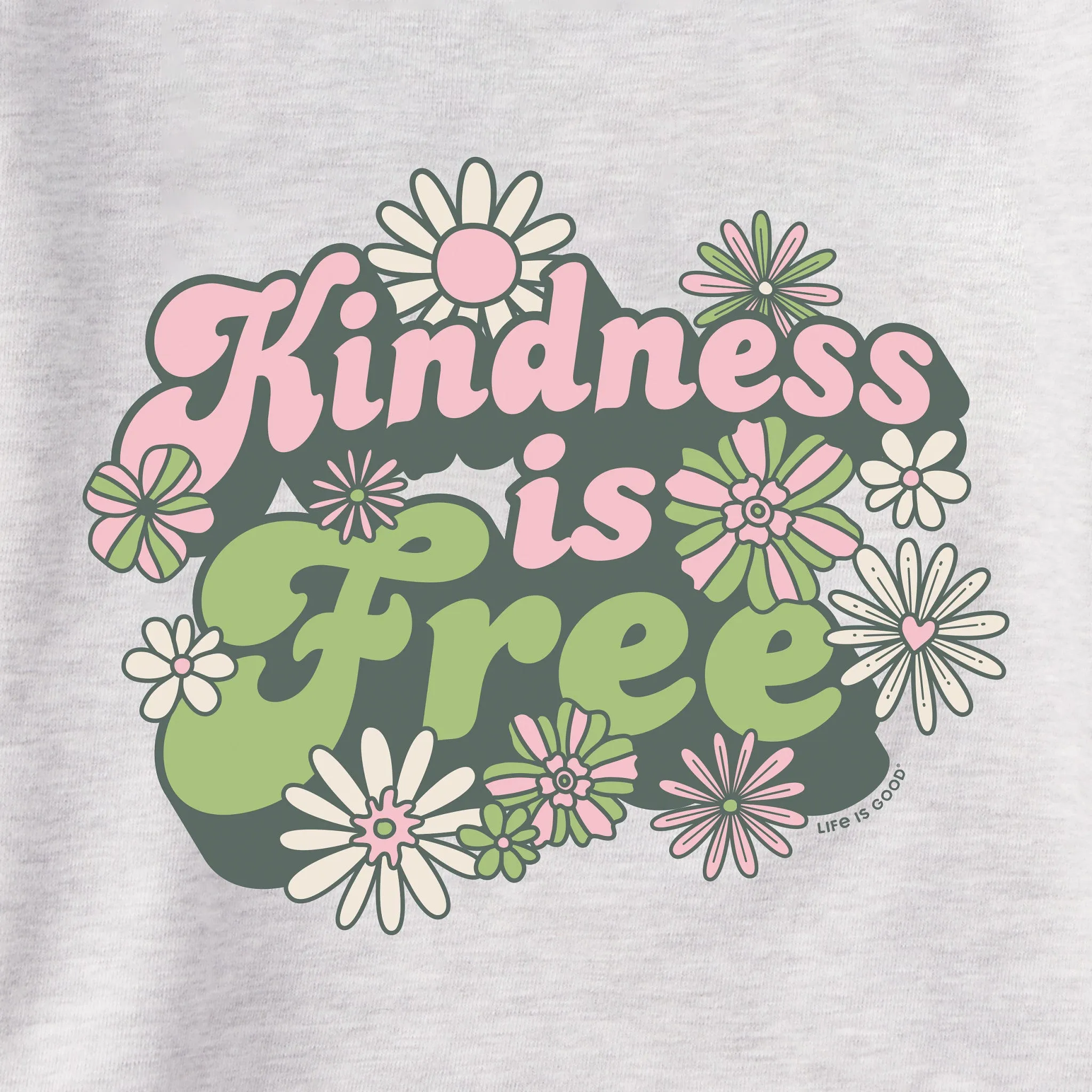 Women's Kindness is Free Daisies Simply True Crew LIFE IS GOOD